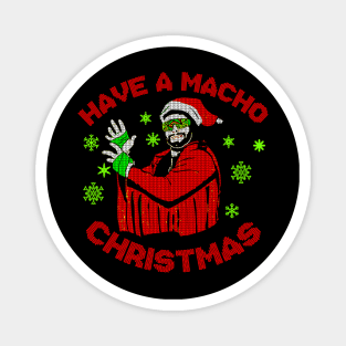 have a macho christmas Magnet